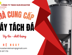 5 tiêu chí chọn nhà cung cấp máy tách đá cà phê sau rang uy tín